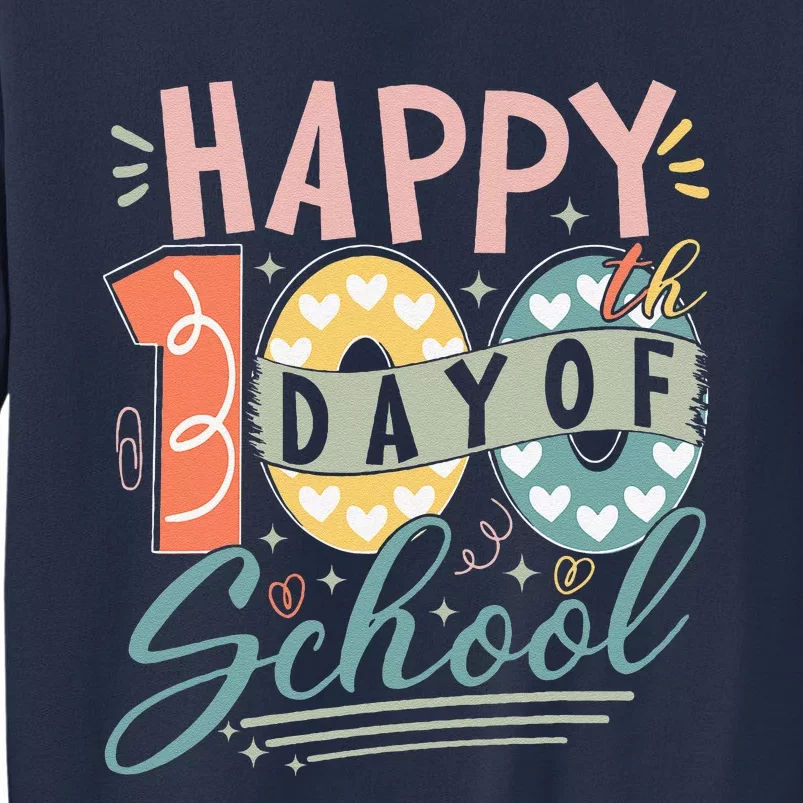 Happy 100th Day Of School 100 Days Of School Teacher Student Sweatshirt