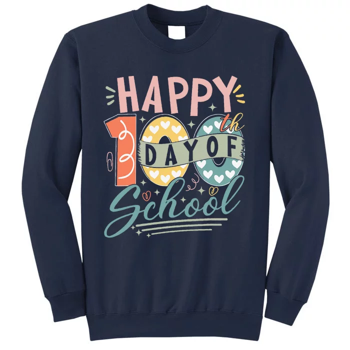 Happy 100th Day Of School 100 Days Of School Teacher Student Sweatshirt