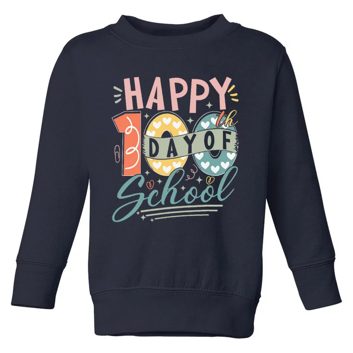 Happy 100th Day Of School 100 Days Of School Teacher Student Toddler Sweatshirt