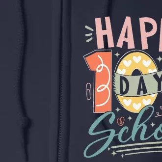 Happy 100th Day Of School 100 Days Of School Teacher Student Full Zip Hoodie