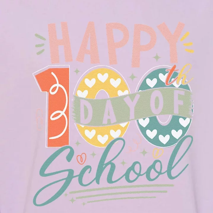 Happy 100th Day Of School 100 Days Of School Teacher Student Garment-Dyed Sweatshirt