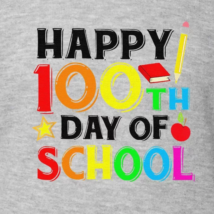 Happy 100th Day of School Teacher or Student Toddler Sweatshirt