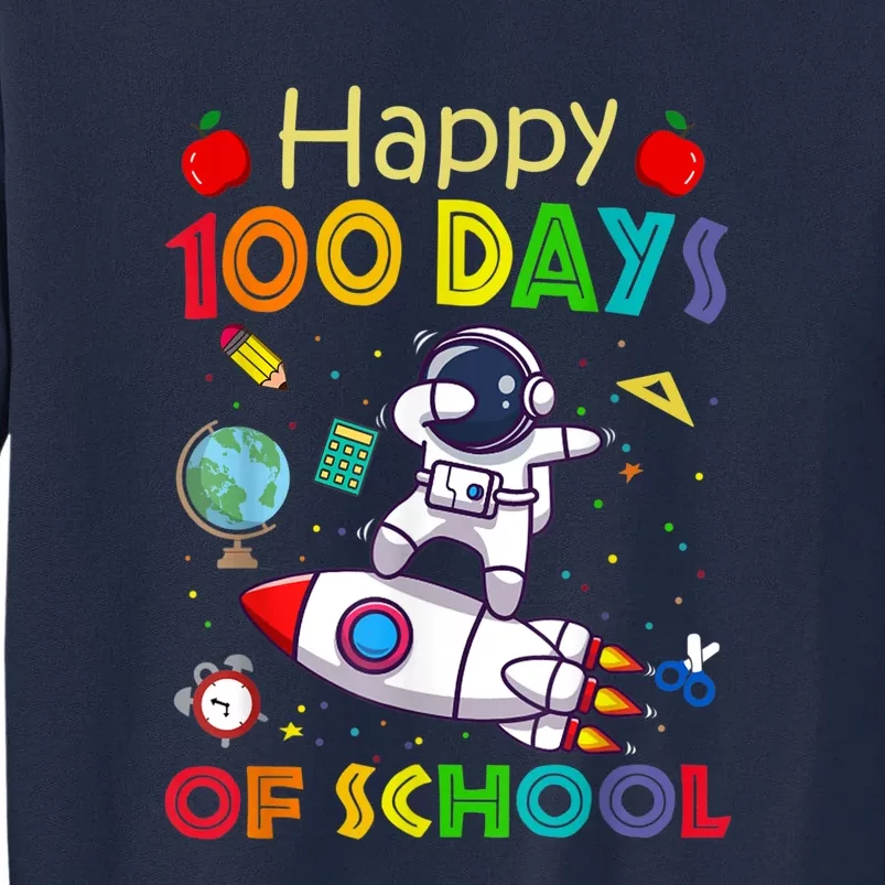 Happy 100 Days Of School Astronaut Outer Space Tall Sweatshirt