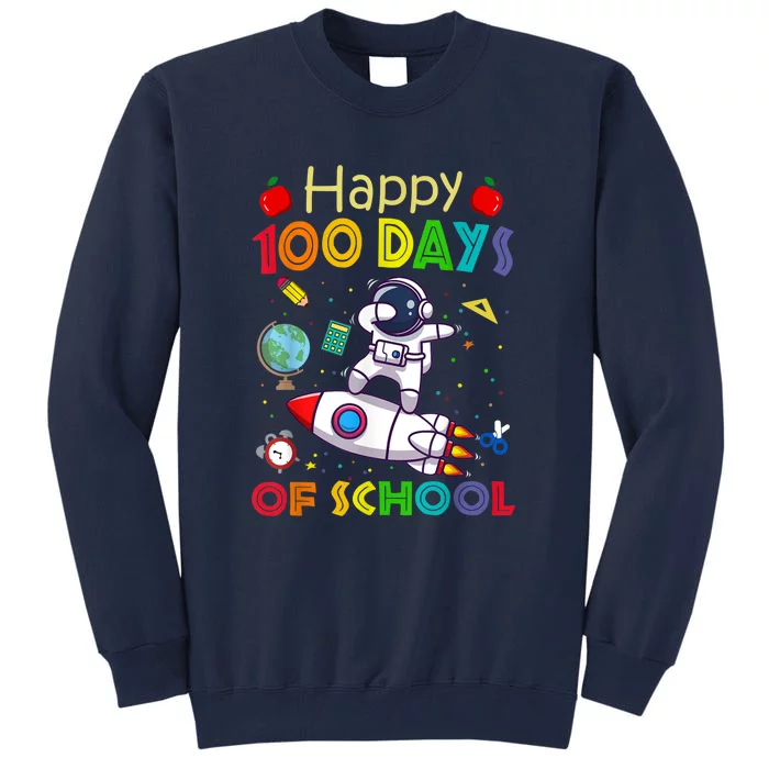 Happy 100 Days Of School Astronaut Outer Space Tall Sweatshirt