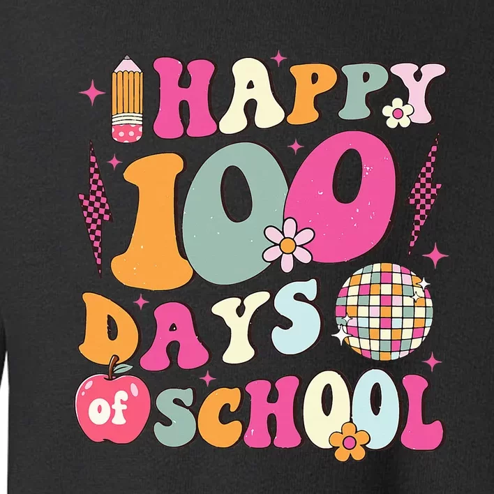 Happy 100 Days Of School Retro Disco 100th Day Of School Toddler Sweatshirt