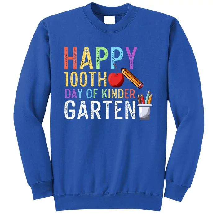 Happy 100Th Day Of Kindergarten 100 Days Of Kindergarten Gift Tall Sweatshirt