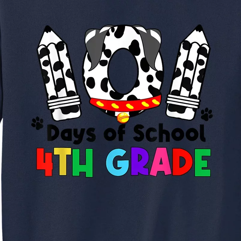 Happy 101 Days School Fourth Grade Dog 100 Days Smarter Tall Sweatshirt