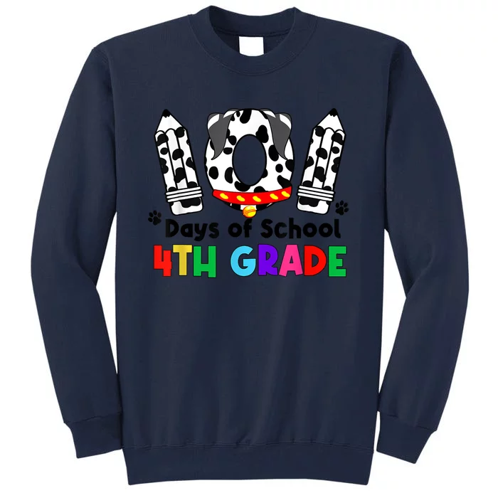 Happy 101 Days School Fourth Grade Dog 100 Days Smarter Tall Sweatshirt