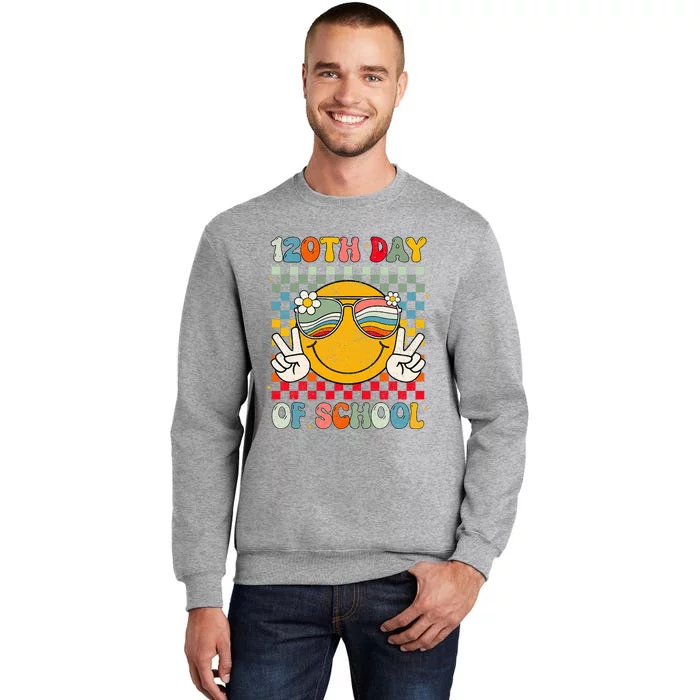 Happy 120th Day Of School Groovy 120 Days Of School Teacher Tall Sweatshirt