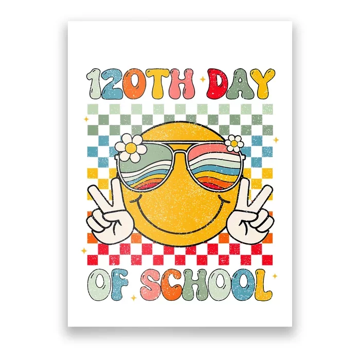 Happy 120th Day Of School Groovy 120 Days Of School Teacher Poster