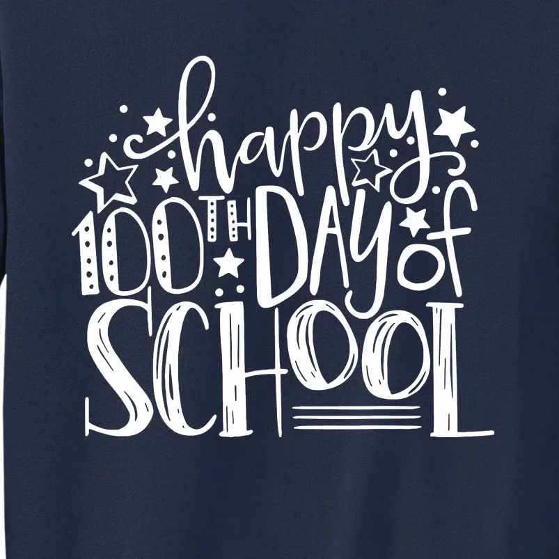 Happy 100th Day Of School Tall Sweatshirt