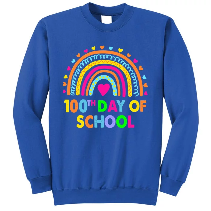 Happy 100th Day Of School Teacher Rainbow 100 Days Smarter Gift Tall Sweatshirt