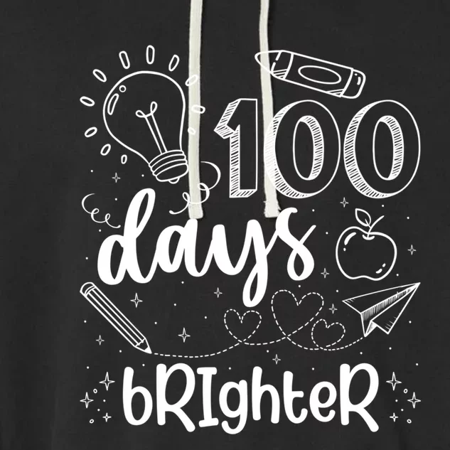 Happy 100th Day Of School Teacher Student 100 Days Brighter Great Gift Garment-Dyed Fleece Hoodie