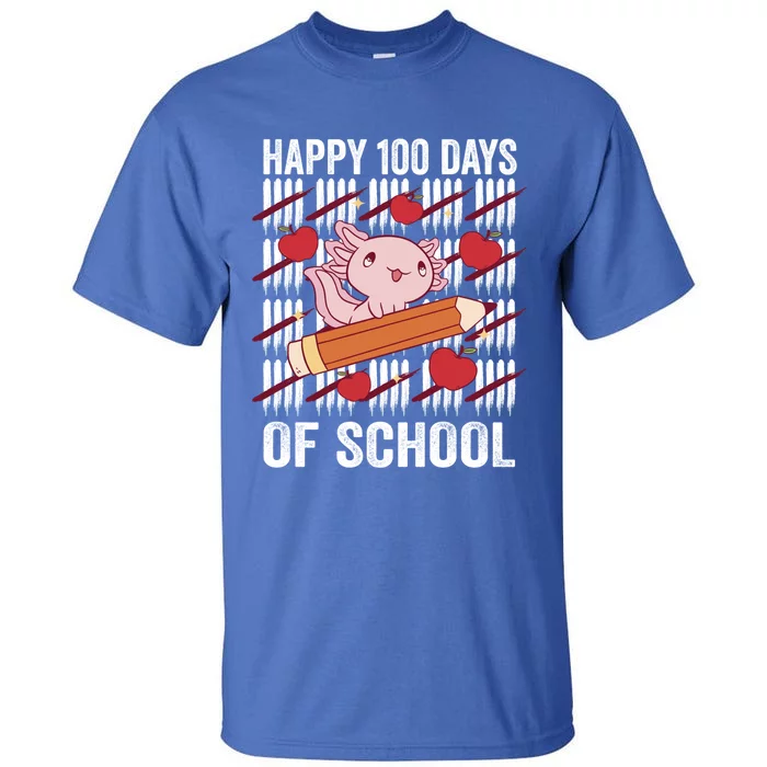 Happy 100 Days Of School Axolotl Kindergarten 100th Day Meaningful Gift Tall T-Shirt