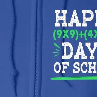 Happy 100 Days Of School Funny Eletary Math Teacher Great Gift Full Zip Hoodie