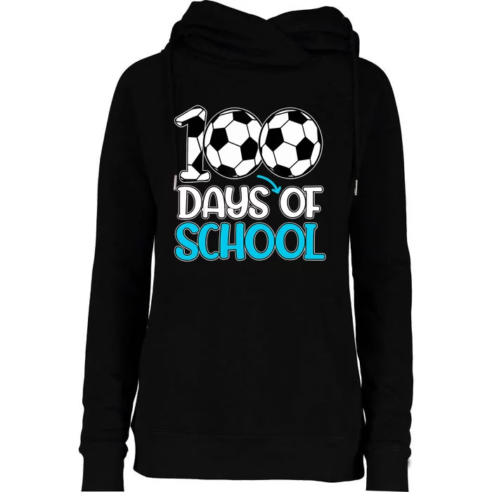 Happy 100 Days Of School 100th Day Soccer Teacher Boy Womens Funnel Neck Pullover Hood