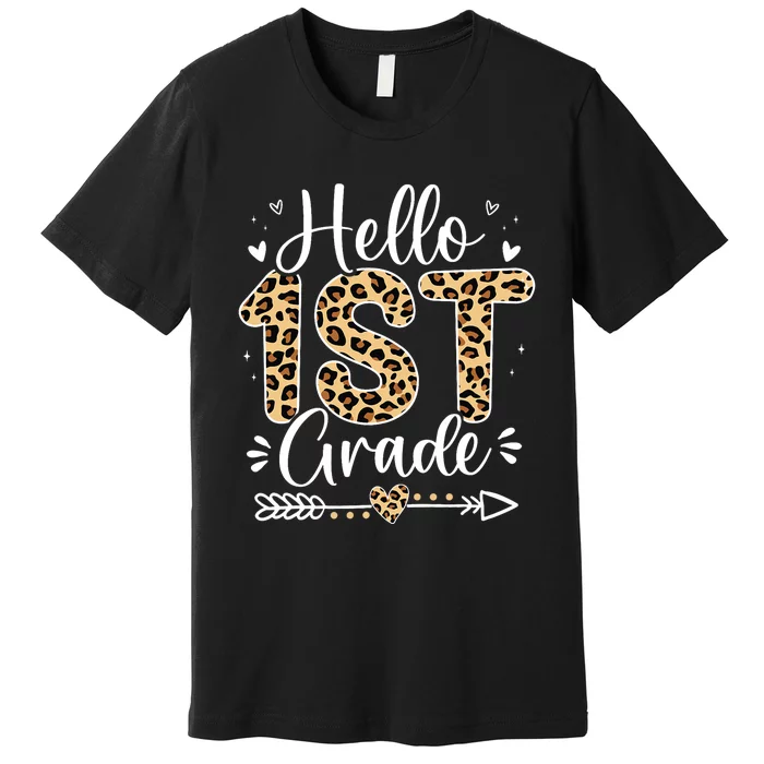 Hello 1st Grade Leopard Teacher Students Back To School Girl Premium T-Shirt