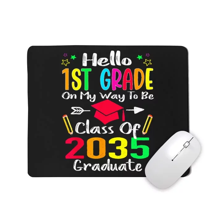 Hello 1st Grade Back To School Class Of 2035 Grow With Me Mousepad