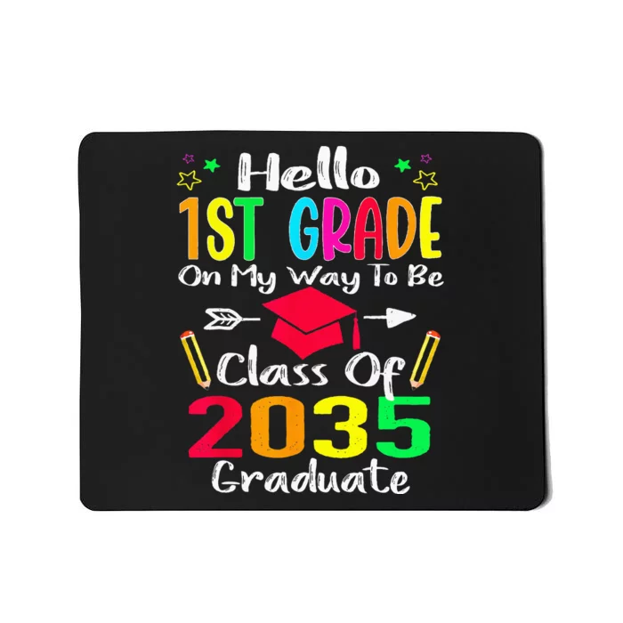 Hello 1st Grade Back To School Class Of 2035 Grow With Me Mousepad