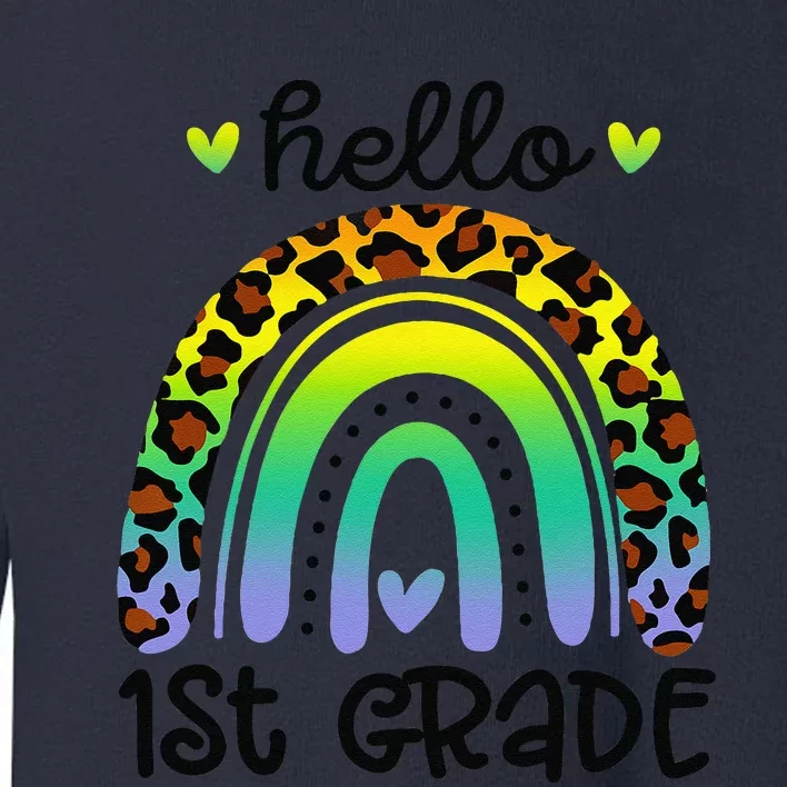 Hello 1st Grade Rainbow Teacher Team First Grade Squad Toddler Sweatshirt