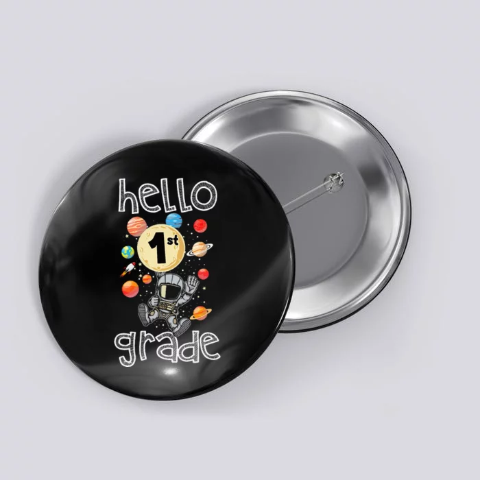 Hello 1st Grade Back To School Space Theme First Grade Button