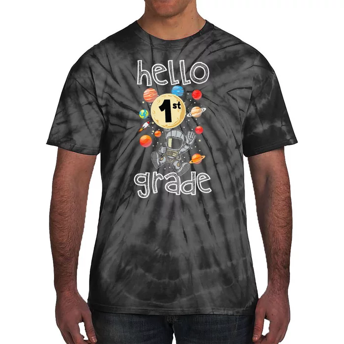 Hello 1st Grade Back To School Space Theme First Grade Tie-Dye T-Shirt