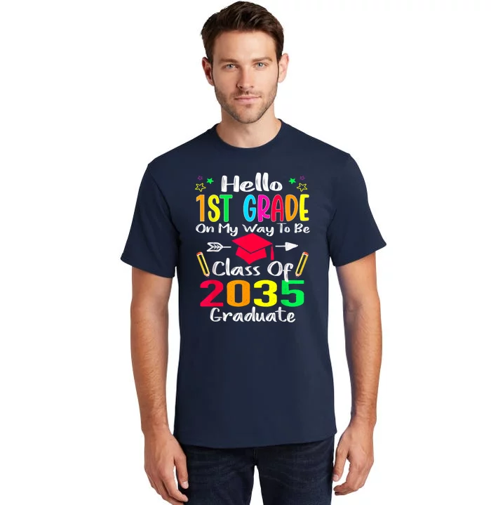 Hello 1st Grade Back To School Class Of 2035 Grow With Me Tall T-Shirt