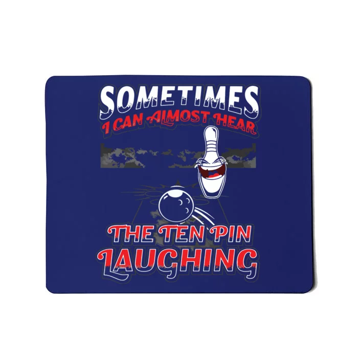 Hear 10 Pin Laughing Funny Bowling Mousepad