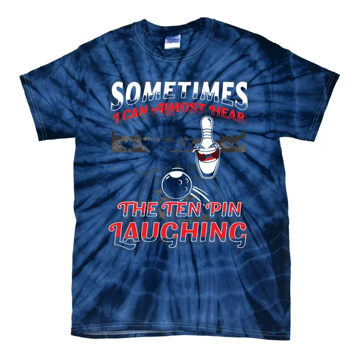 Hear 10 Pin Laughing Funny Bowling Tie-Dye T-Shirt