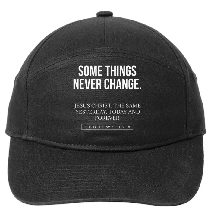 Hebrews 138 Some Things Never Change! 7-Panel Snapback Hat