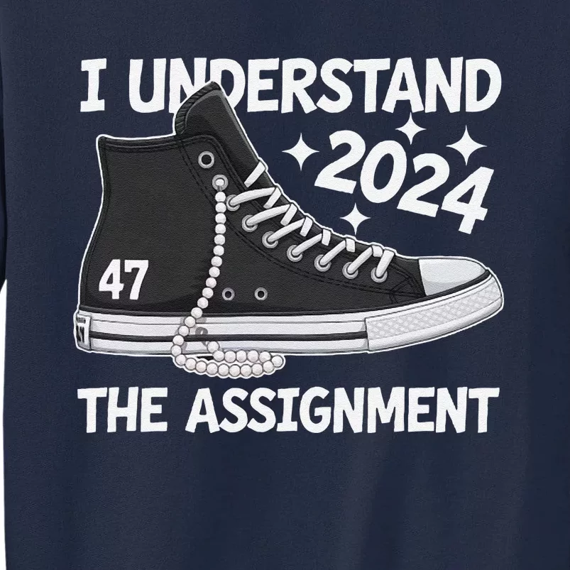 Harris 2024 Chucks Pearls And Understanding The Assignment Tall Sweatshirt