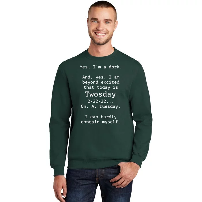 Happy 2s Day Twosday Tuesday 2 22 22 Feb 22nd Twosday Tall Sweatshirt