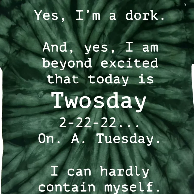 Happy 2s Day Twosday Tuesday 2 22 22 Feb 22nd Twosday Tie-Dye T-Shirt