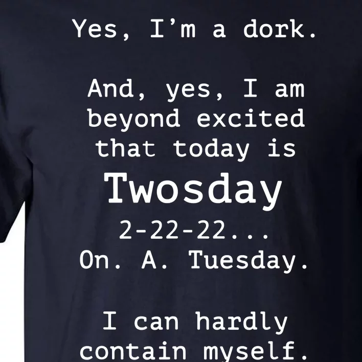 Happy 2s Day Twosday Tuesday 2 22 22 Feb 22nd Twosday Tall T-Shirt