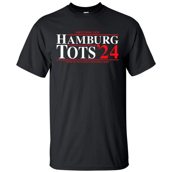 Hotdish 2024 Funny GOP Campaign Tall T-Shirt