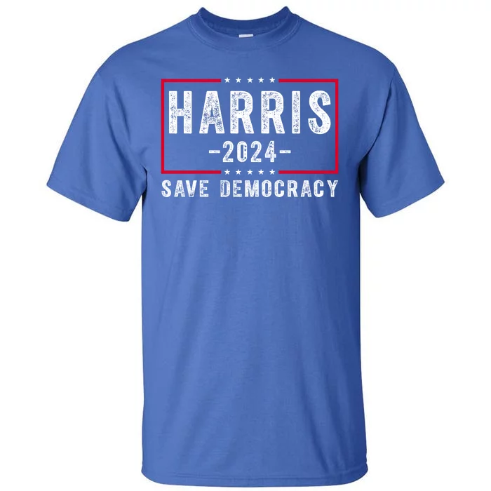 Harris 2024 Save Democracy Election Tall T-Shirt