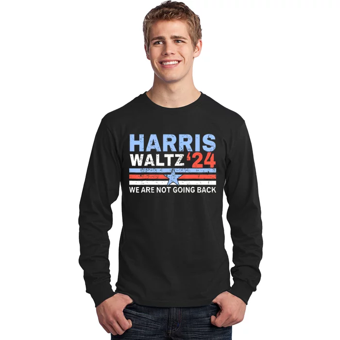 Harriswaltz 2024 WeRe Not Going Back Vote For 2024 Long Sleeve Shirt