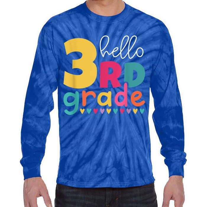 Hello 3Rd Grade First Day Back To School Third Grade Teacher Gift Tie-Dye Long Sleeve Shirt