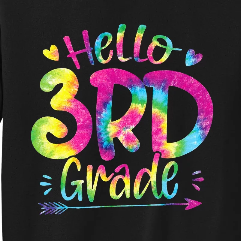 Hello 3rd Grade Teachers Students Tie Dye Back To School Tall Sweatshirt