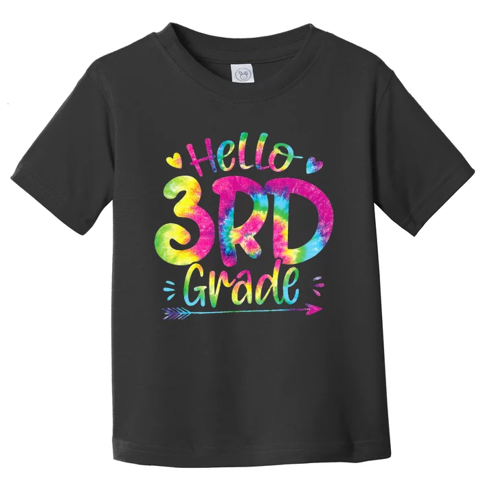 Hello 3rd Grade Teachers Students Tie Dye Back To School Toddler T-Shirt