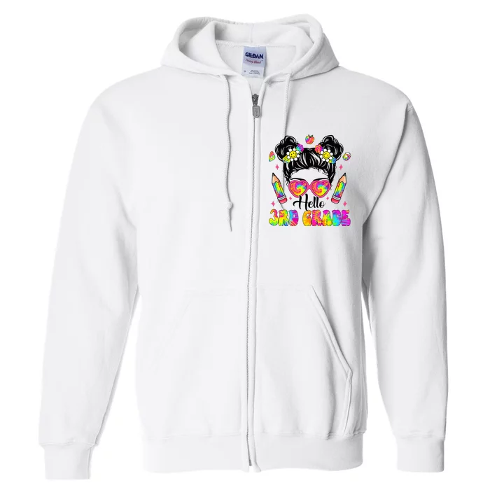 Hello 3rd Grade Third Back To School Tie Dye Messy Bun Full Zip Hoodie