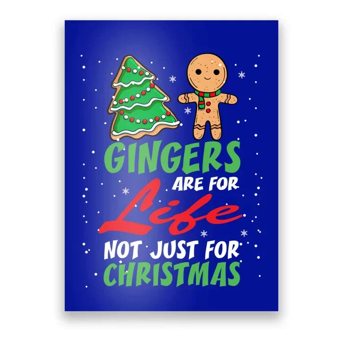 Holiday 365 Gingers Are For Life Not Just For Christmas Gift Poster