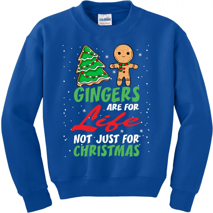 Holiday 365 Gingers Are For Life Not Just For Christmas Gift Kids Sweatshirt