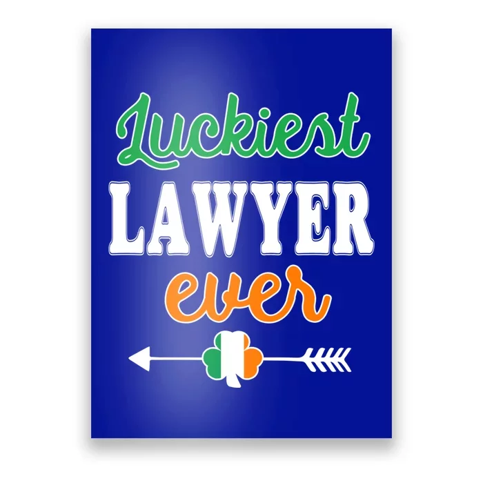 Holiday 365 St Patrick's Day Luckiest Lawyer Ever Gift Poster