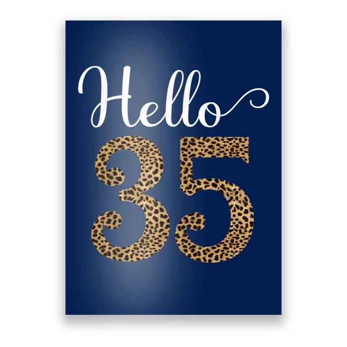 Hello 35 Years Leopard Print 35th Birthday Party Woman Gift Poster