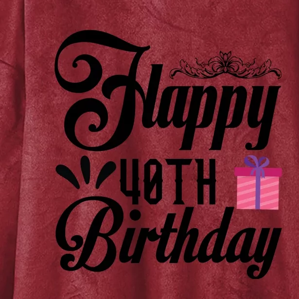 Happy 40th Birthday Celebration Graphic Hooded Wearable Blanket