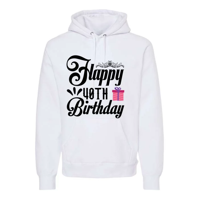 Happy 40th Birthday Celebration Graphic Premium Hoodie