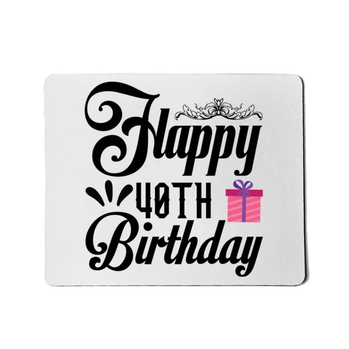 Happy 40th Birthday Celebration Graphic Mousepad