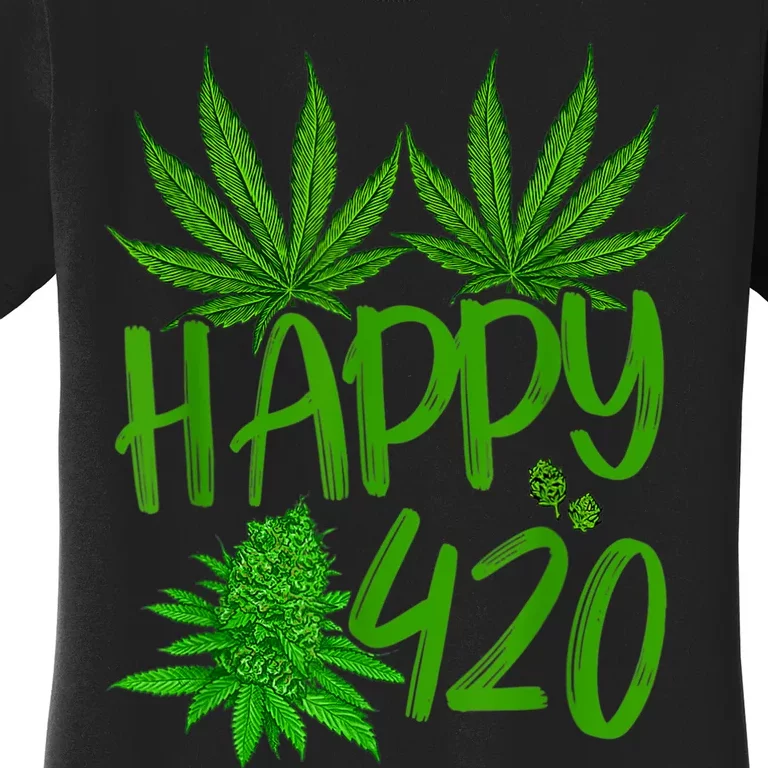 Happy 420 Day Cannabis Weed Marijuana Leaf Lovers Men Women Women's T-Shirt