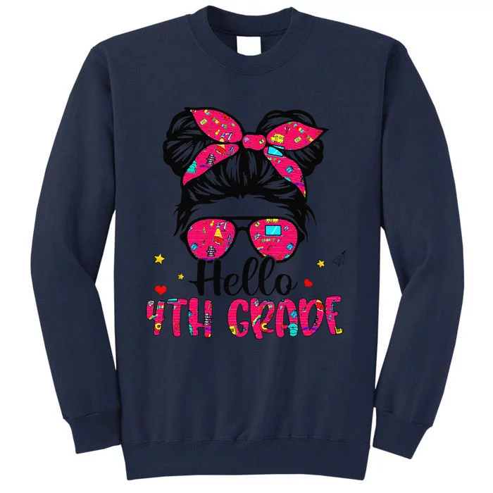 Hello 4th Grade Messy Bun Back To School First Day Gift Tall Sweatshirt